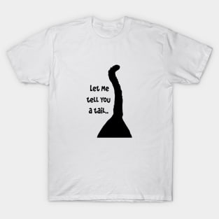 Let Me Tell You A Tail Cat Fun Pun Quote T-Shirt